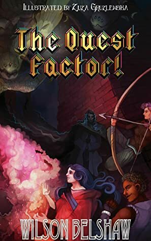 The Quest Factor (Tumultiverse Book 1) by Amy Darling, Wilson Belshaw