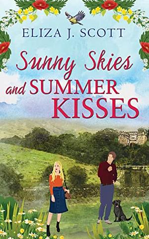 Sunny Skies and Summer Kisses by Eliza J. Scott