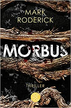 Morbus by Mark Roderick