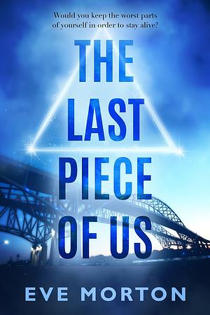 The Last Piece Of Us  by Eve Morton