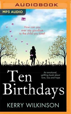 Ten Birthdays by Kerry Wilkinson