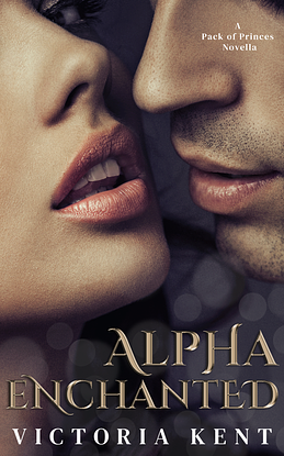 Alpha Enchanted by Victoria Kent