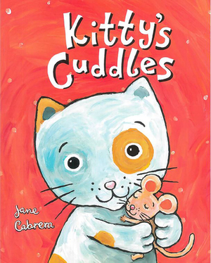 Kitty's Cuddles by Jane Cabrera