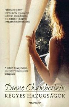 Kegyes hazugságok by Diane Chamberlain