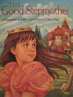 The Good Stepmother by Marguerita Rudolph