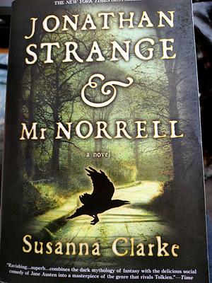 Jonathan Strange and Mr Norrell by Susanna Clarke