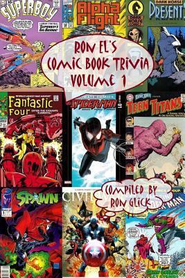 Ron El's Comic Book Trivia (Volume 1) by Ron Glick