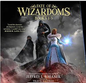 Fate of Wizardoms: 1-3 by Jeffrey L. Kohanek