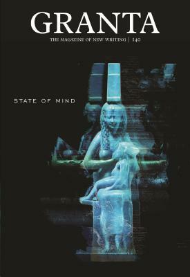 Granta 140: State of Mind by 