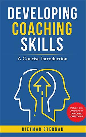 Developing Coaching Skills: A Concise Introduction by Dietmar Sternad