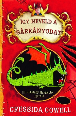 Így neveld a sárkányodat by Cressida Cowell