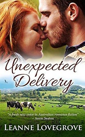 Unexpected Delivery: Romantic fiction by Leanne Lovegrove, Leanne Lovegrove