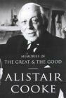 Memories of the Great and the Good by Alistair Cooke