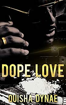 Dope Love by Quisha Dynae