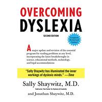 Overcoming Dyslexia: A New and Complete Science-Based Program for Reading Problems at Any Level by Jonathan Shaywitz, Sally Shaywitz