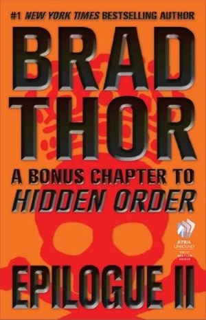 Epilogue II: A Bonus Chapter to Hidden Order by Brad Thor