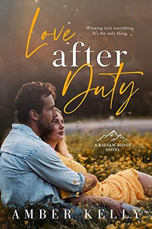 Love After Duty by Amber Kelly