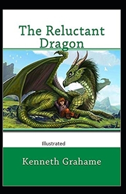 The Reluctant Dragon Illustrated by Kenneth Grahame