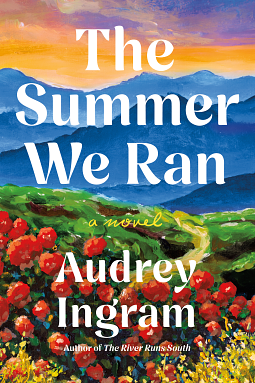 The Summer We Ran by Audrey Ingram