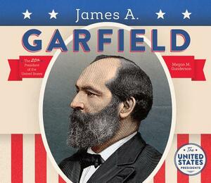 James A. Garfield by Megan M. Gunderson