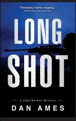 Long Shot: A John Rockne Mystery by Dan Ames