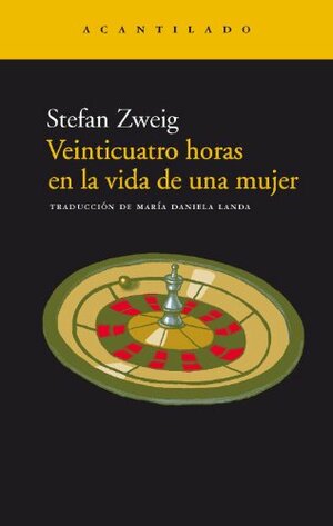 Veinticuatro horas en la vida de una mujer by Stefan Zweig