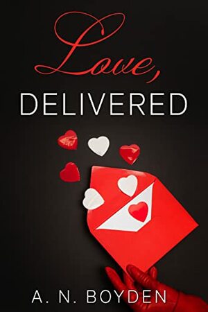 Love, Delivered by A.N. Boyden