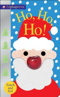 Alphaprints: Ho, Ho, Ho!: A Touch-And-Feel Book by Roger Priddy