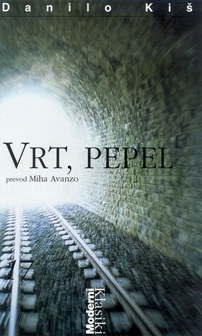 Vrt, pepel  by Danilo Kiš