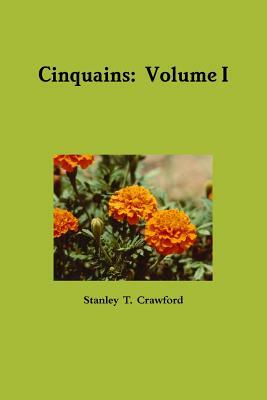 Cinquains: Volume I by Stanley Crawford