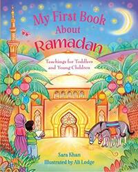 My First Book About Ramadan by Khan Sara