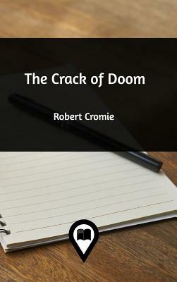 The Crack of Doom by Robert Cromie