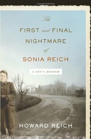 The First and Final Nightmare of Sonia Reich by Howard Reich