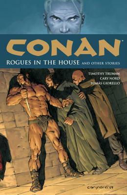 Conan, Vol. 5: Rogues in the House and Other Stories by Cary Nord, Timothy Truman, Tomás Giorello