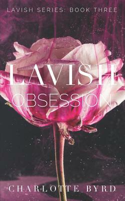 Lavish Obsession by Charlotte Byrd