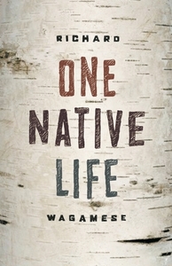 One Native Life by Richard Wagamese