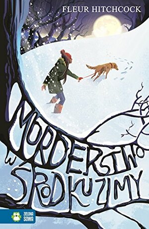 Morderstwo w środku zimy by Fleur Hitchcock