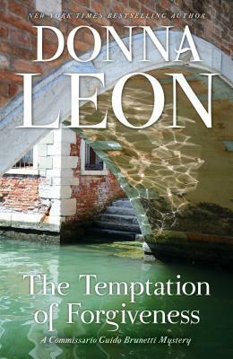 The Temptation of Forgiveness by Donna Leon