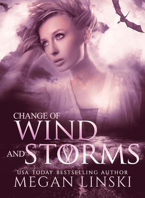 Change of Wind and Storms by Megan Linski