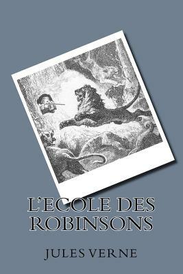 L'ecole des Robinsons by Jules Verne