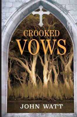 Crooked Vows by John Watt