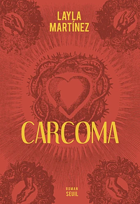 Carcoma by Layla Martínez