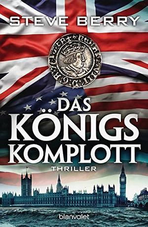 Das Königskomplott by Steve Berry