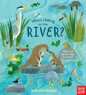 Who's Hiding on the River? by Nosy Crow