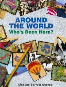 Around the World: Who's Been Here?: Who's Been Here? by Lindsay Barrett George