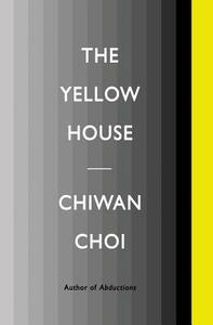 The Yellow House by Chiwan Choi