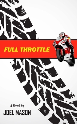 Full Throttle by Joel Mason