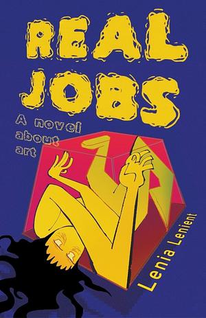 Real Jobs by Lenia Lenient