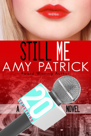 Channel 22: Still Me by Amy Patrick