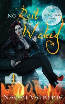No Rest for the Wicked by Naomi Valkyrie